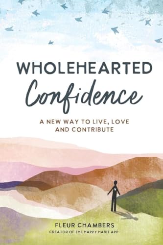 Chambers - Wholehearted Confidence A new way to live, love and contri