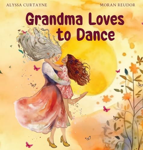 Curtayn - Grandma Loves to Dance: Celebrating the joy of life and danc