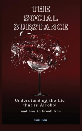 How - Social Substance Understanding the Lie that is Alcohol - New pa