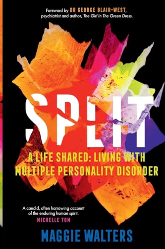 Walters - SPLIT: a life shared: living with Multiple Personality Disor