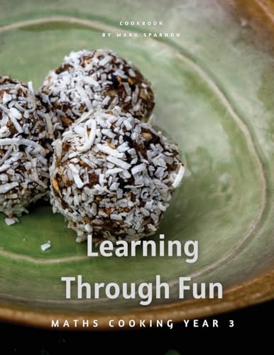 Sparnon - Learning Through Fun: Maths Cooking Year 3 - New paperback o