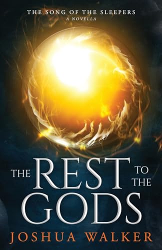 Walker - Rest to the Gods A Novella in The Song of the Sleepers - New