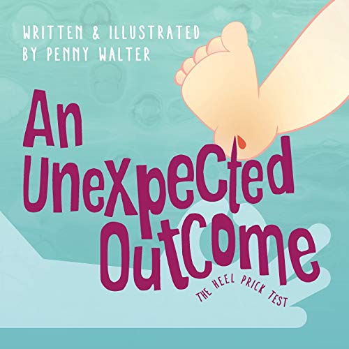 Walter - An Unexpected Outcome The heel prick test - New paperback or