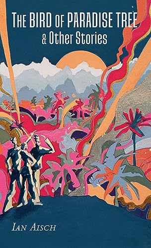 Jones - Bird of Paradise Tree & Other Stories - New paperback or softb