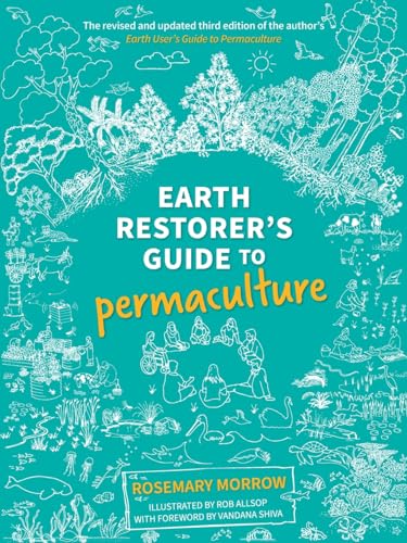 Morrow - Earth Restorer's Guide to Permaculture - New paperback or sof
