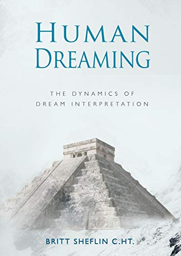 Sheflin - Human Dreaming - The Dynamics of Dream Interpretation - New
