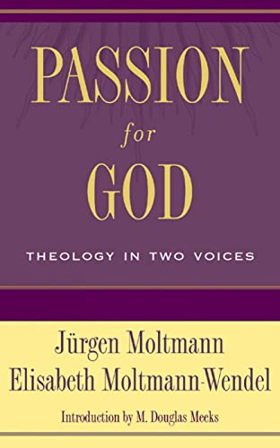 Moltmann - Passion for God Theology in Two Voices - New paperback or