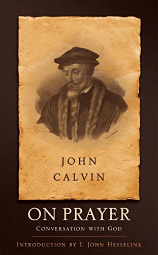 Calvin - On Prayer Conversation with God - New paperback or softback