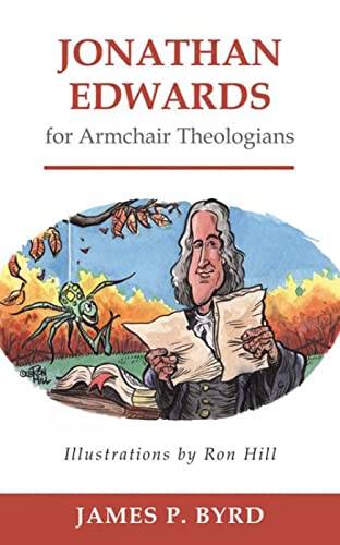 Byrd - Jonathan Edwards for Armchair Theologians - New paperback or so