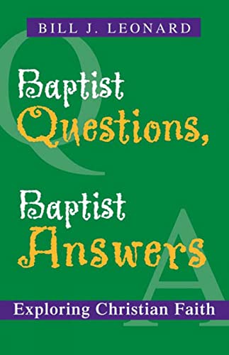 Leonard - Baptist Questions, Baptist Answers Exploring Christian Fait