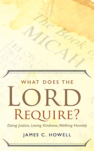 Howell - What Does the Lord Require? - New paperback or softback