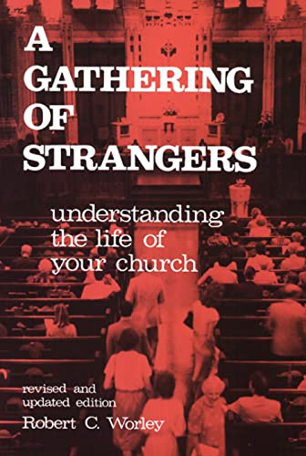 Worley - Gathering of Strangers, Revised and Updated Edition Understa