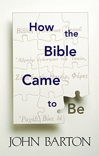Barton - How the Bible Came to Be - New paperback or softback