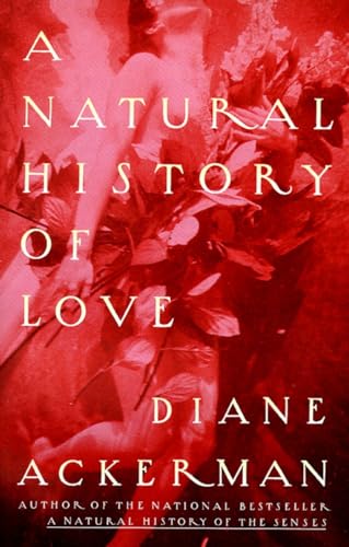 Ackerman - A Natural History of Love Author of the National Bestselle