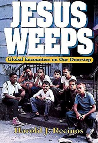 Recinos - Jesus Weeps Global Encounters on Our Doorstep - New paperba