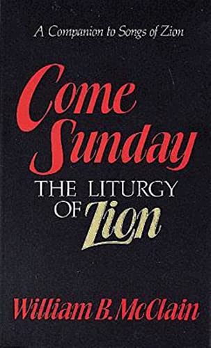McClain - Come Sunday: The Liturgy of Zion - New paperback or softback