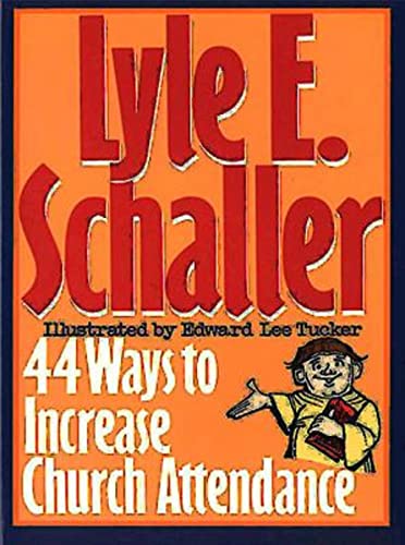 Schaller - 44 Ways to Increase Church Attendance - New paperback or so
