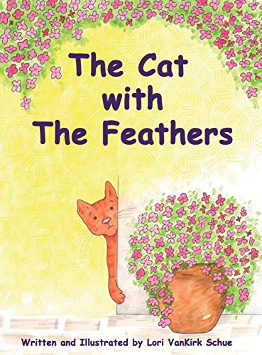 VanKirk Schu - Cat with The Feathers - New hardback or cased book