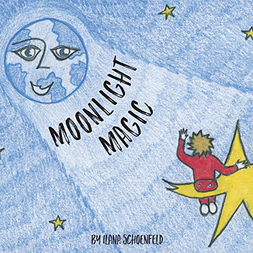 Schoenfeld - Moonlight Magic A children's bedtime story in rhyme - Ne