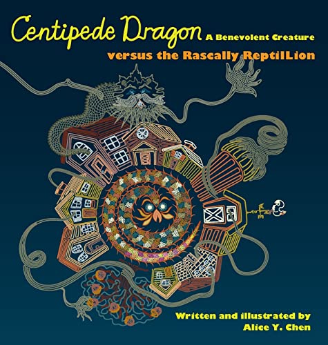 Chen - Centipede Dragon A Benevolent Creature versus the Rascally Rept