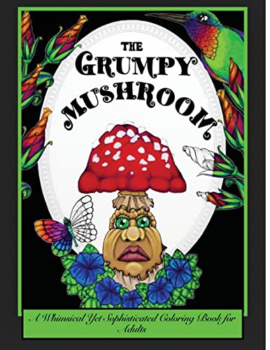 Jessycka - Grumpy Mushroom A Whimsical Yet Sophisticated Coloring Bo