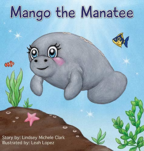 Clark - Mango the Manatee - New hardback or cased book