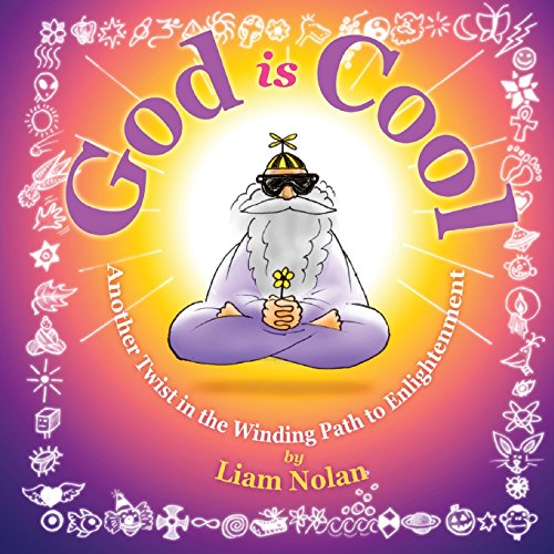 Nolan - God is Cool Another Twist in the Winding Road to Enlightenmen