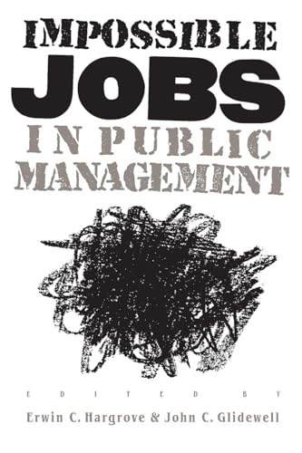 Hargrov - Impossible Jobs in Public Management - New paperback or soft
