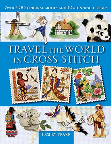 ar - Travel the World in Cross Stitch Over 500 Original Motifs and 12