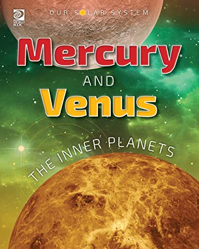 World Book - Our Solar System: Mercury and Venus: The Inner Planets -