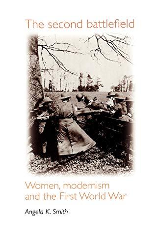 Smit - second battlefield Women, modernism and the First World War -