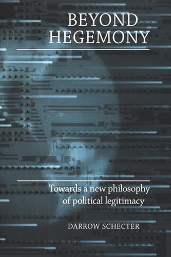 Schecter - Beyond hegemony Towards a new philosophy of political leg