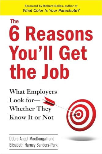 MacDougall - 6 Reasons You'll Get the Job: What Employers Look for--Wh