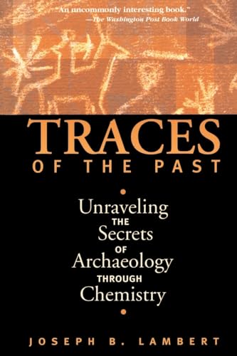 Lambert - Traces of the Past Unraveling the Secrets of Archaeology Th
