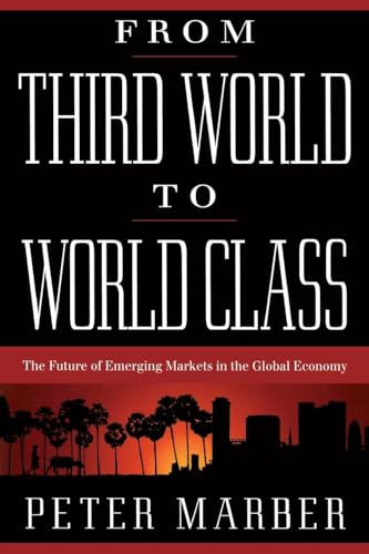 Marber - From Third World to World Class The Future of Emerging Marke