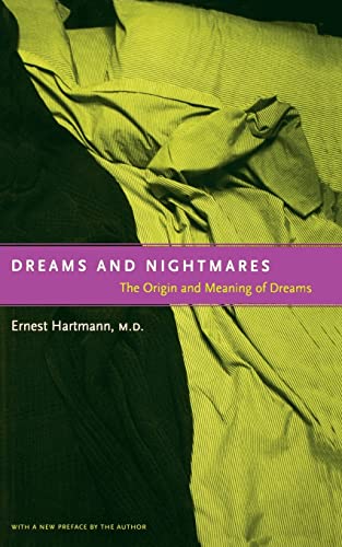 Hartmann - Dreams and Nightmares The Origin and Meaning of Dreams - N