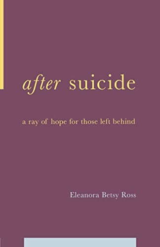 Ross - After Suicide A Ray of Hope for Those Left Behind - New paperb