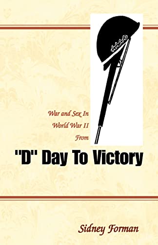 Forman - D Day to Victory War and Sex in World War II from - New pape