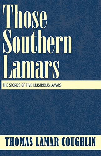 Coughlin - Those Southern Lamars The Stories of Five Illustrious Lama