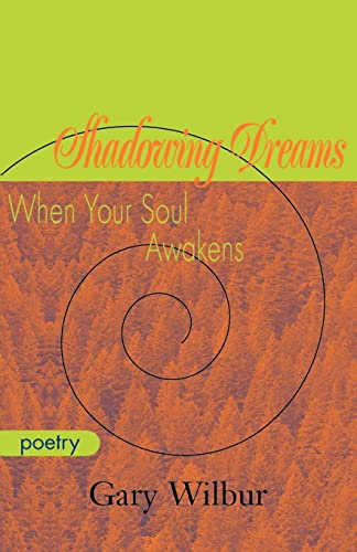 Wilbur - Shadowing Dreams: When Your Soul Awakens - New paperback or s