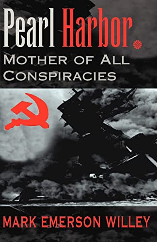 Willey - Pearl Harbor: Mother of All Conspiracies - New paperback or s