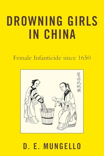 Mungello - Drowning Girls in China Female Infanticide in China since