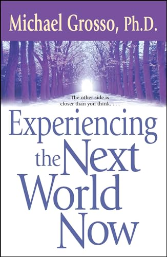 Grosso - Experiencing the Next World Now - New paperback or softback