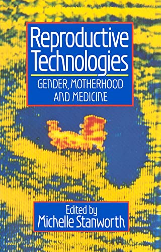 Stanwort - Reproductive Technologies Gender, Motherhood and Medicine