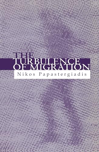 Papastergiadis - Turbulence of Migration Globalization, Deterritorial