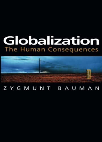 Zygmunt Bauman - Globalization The Human Consequences - New Paperbac