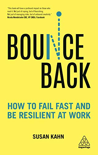 Dr Susan Kahn - Bounce Back How to Fail Fast and be Resilient at Wor