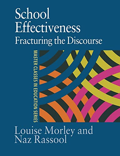 Morley - School Effectiveness Fracturing the Discourse - New paperba