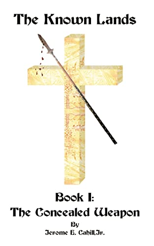 Cahill - Known Lands Book I The Concealed Weapon - New paperback or