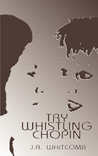Whitcomb - Try Whistling Chopin - New paperback or softback